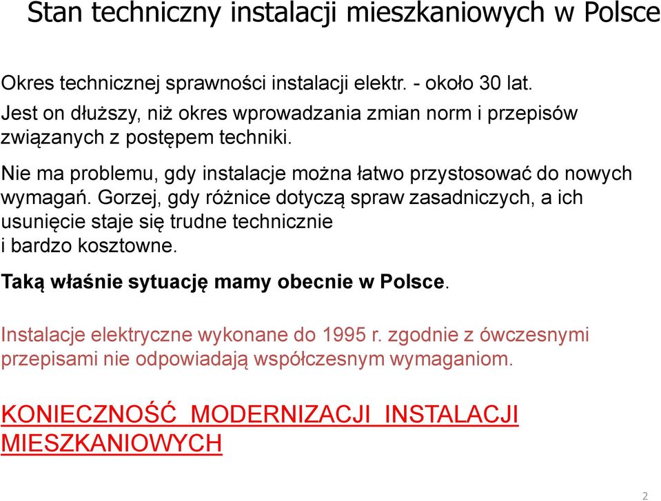 Nie ma problemu, gdy instalacje można łatwo przystosować do nowych wymagań.