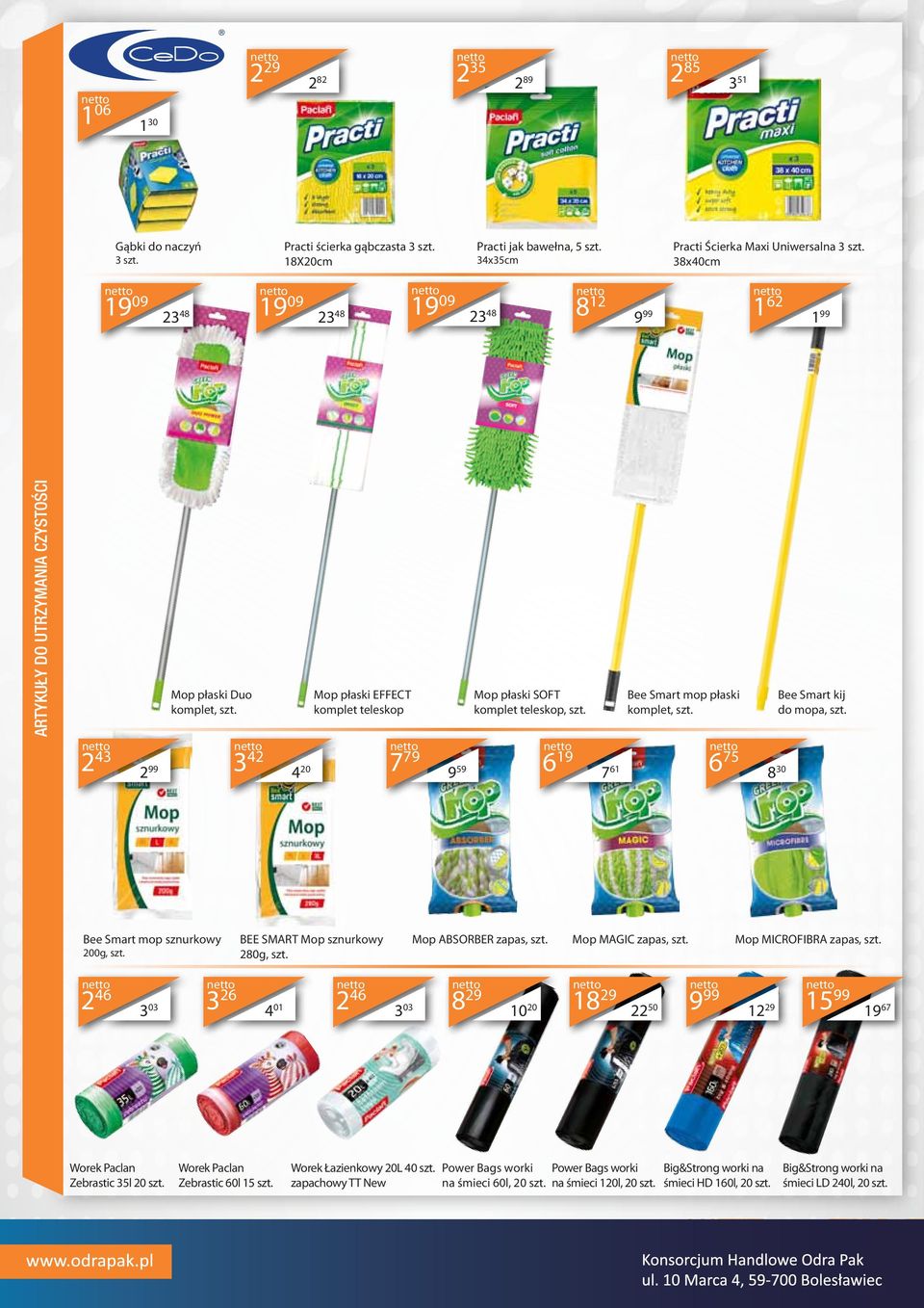2 20 779 59 9 619 61 7 675 8 30 Bee Smart mop sznurkowy 200g, BEE SMART Mop sznurkowy 280g, Mop ABSORBER zapas, Mop MAGIC zapas, Mop MICROFIBRA zapas, 2 6 03 3 326 01 26 03 3 829 20 10 1829 50 22 999