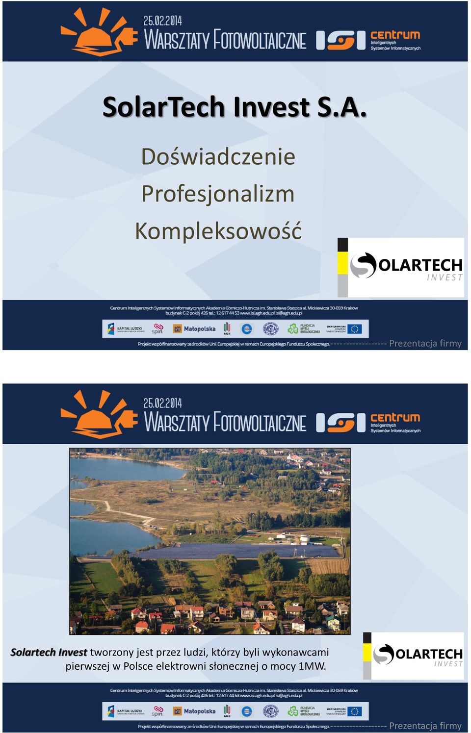 Prezentacja firmy Solartech Invest tworzony jest przez ludzi,