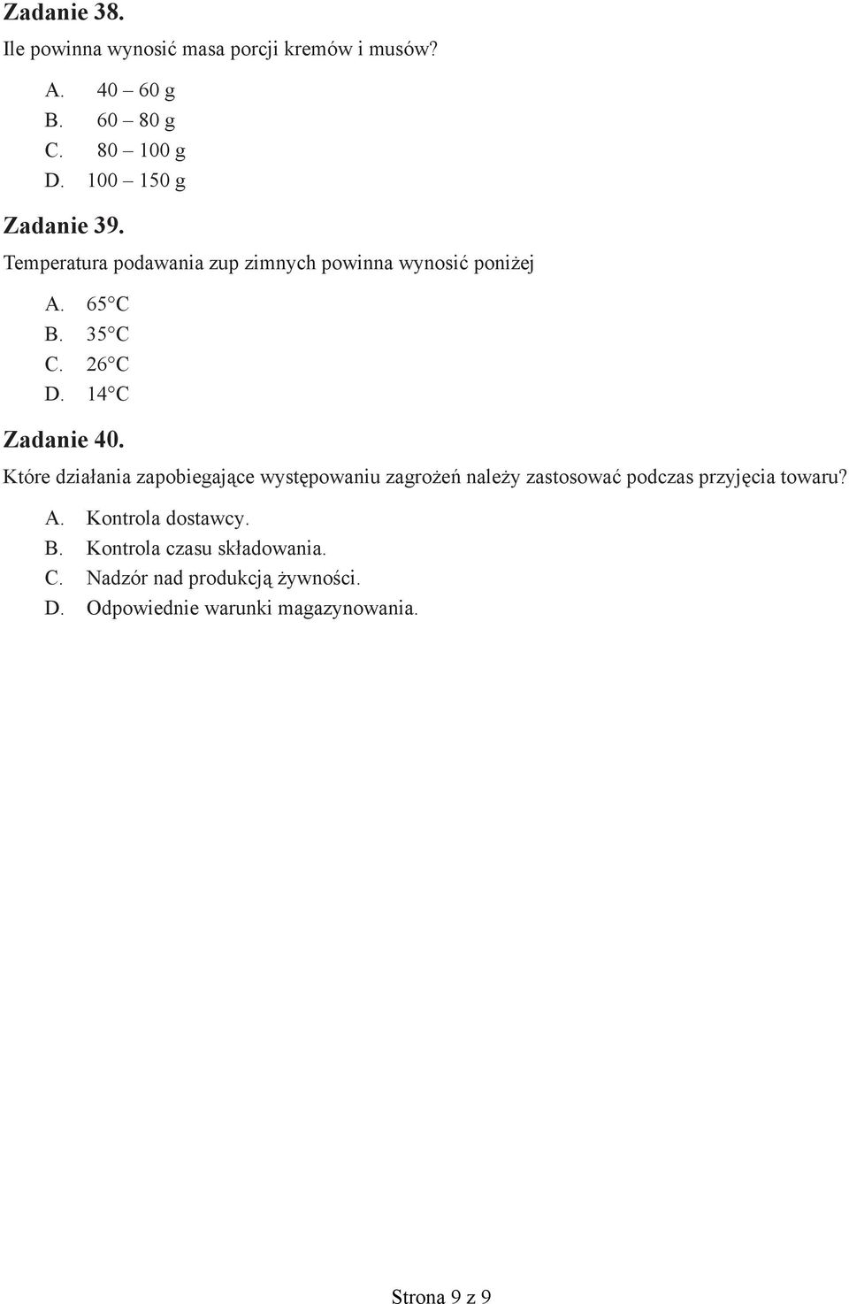 14 C Zadanie 40. Które działania zapobiegające występowaniu zagrożeń należy zastosować podczas przyjęcia towaru?