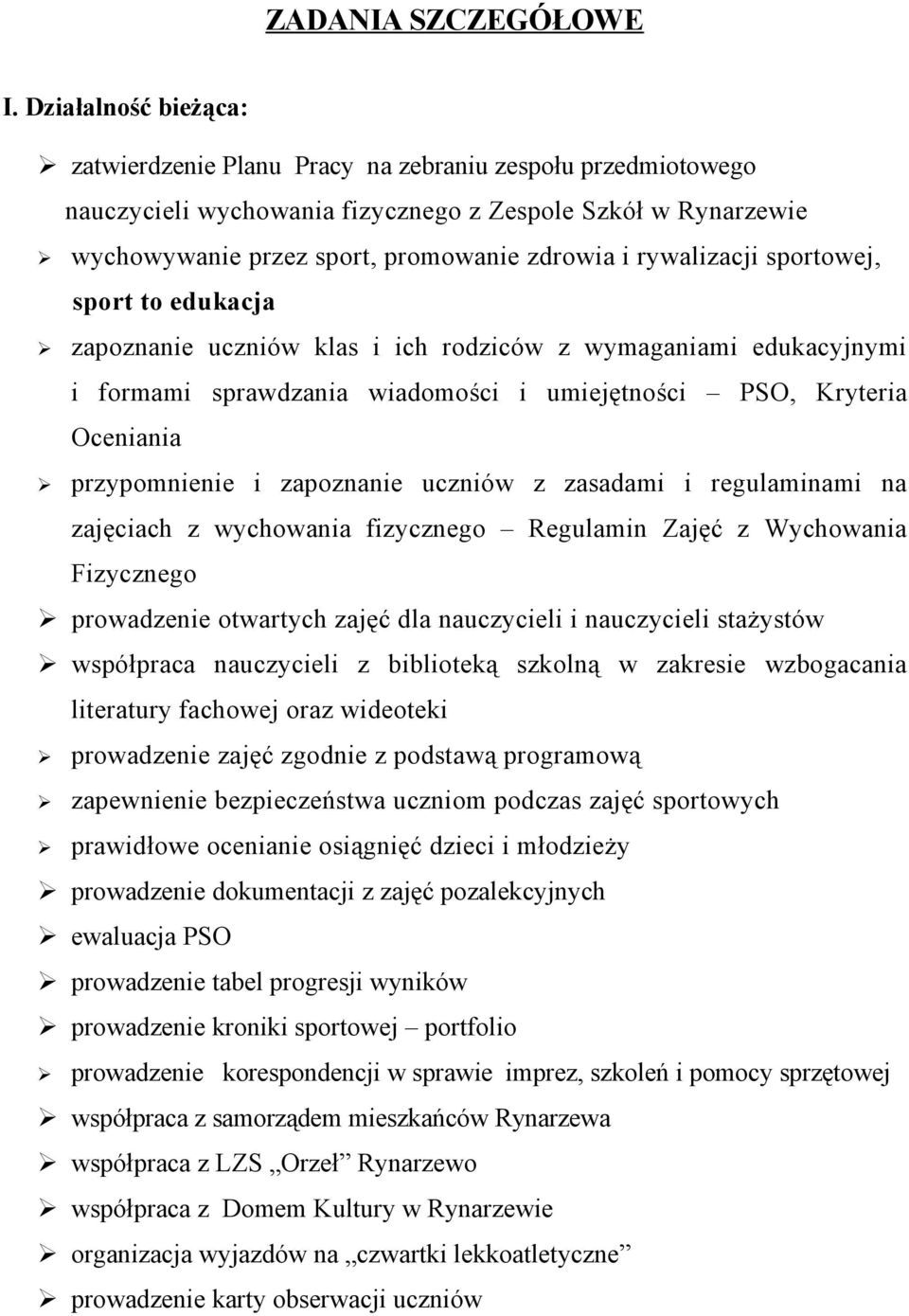 rywalizacji sportowej, sport to edukacja zapoznanie uczniów klas i ich rodziców z wymaganiami edukacyjnymi i formami sprawdzania wiadomości i umiejętności PSO, Kryteria Oceniania przypomnienie i