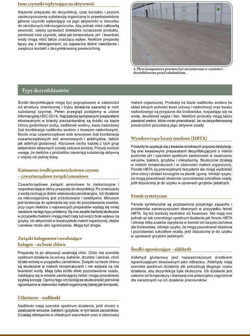 Aby jednak mieć całkowitą pewność, należy sprawdzić dokładnie oznaczenie produktu, ponieważ inne czynniki, takie jak temperatura, ph i twardość wody mogą mieć także znaczący wpływ.