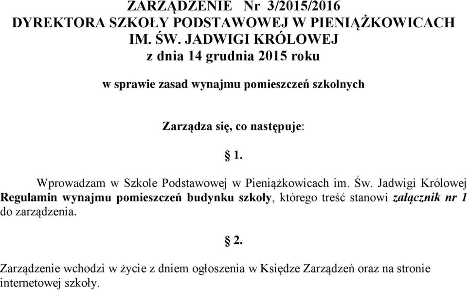 Wprowadzam w Szkole Podstawowej w Pieniążkowicach im. Św.