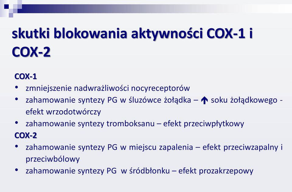 zahamowanie syntezy tromboksanu efekt przeciwpłytkowy COX-2 zahamowanie syntezy PG w miejscu