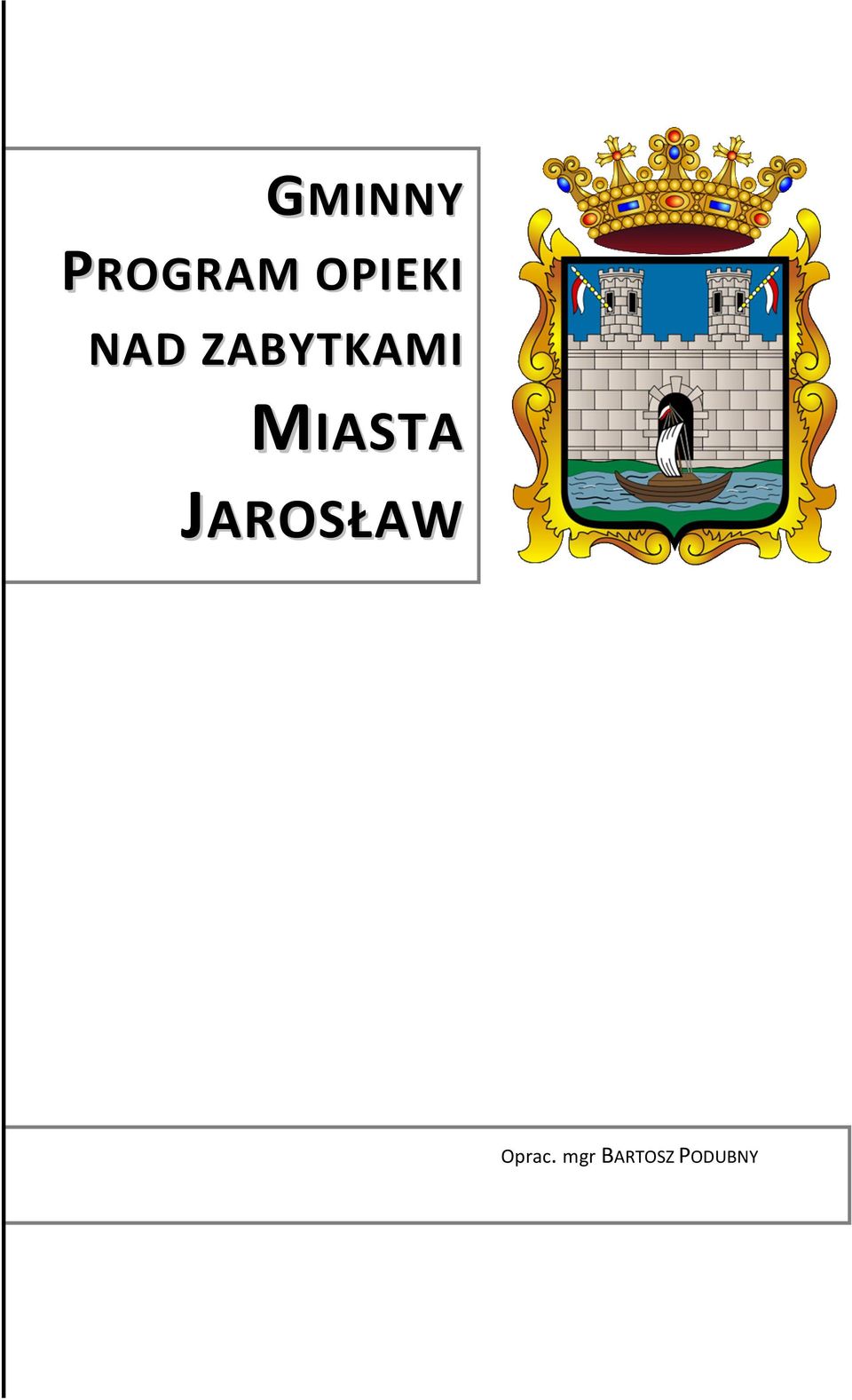 ZABYTKAMI MIASTA