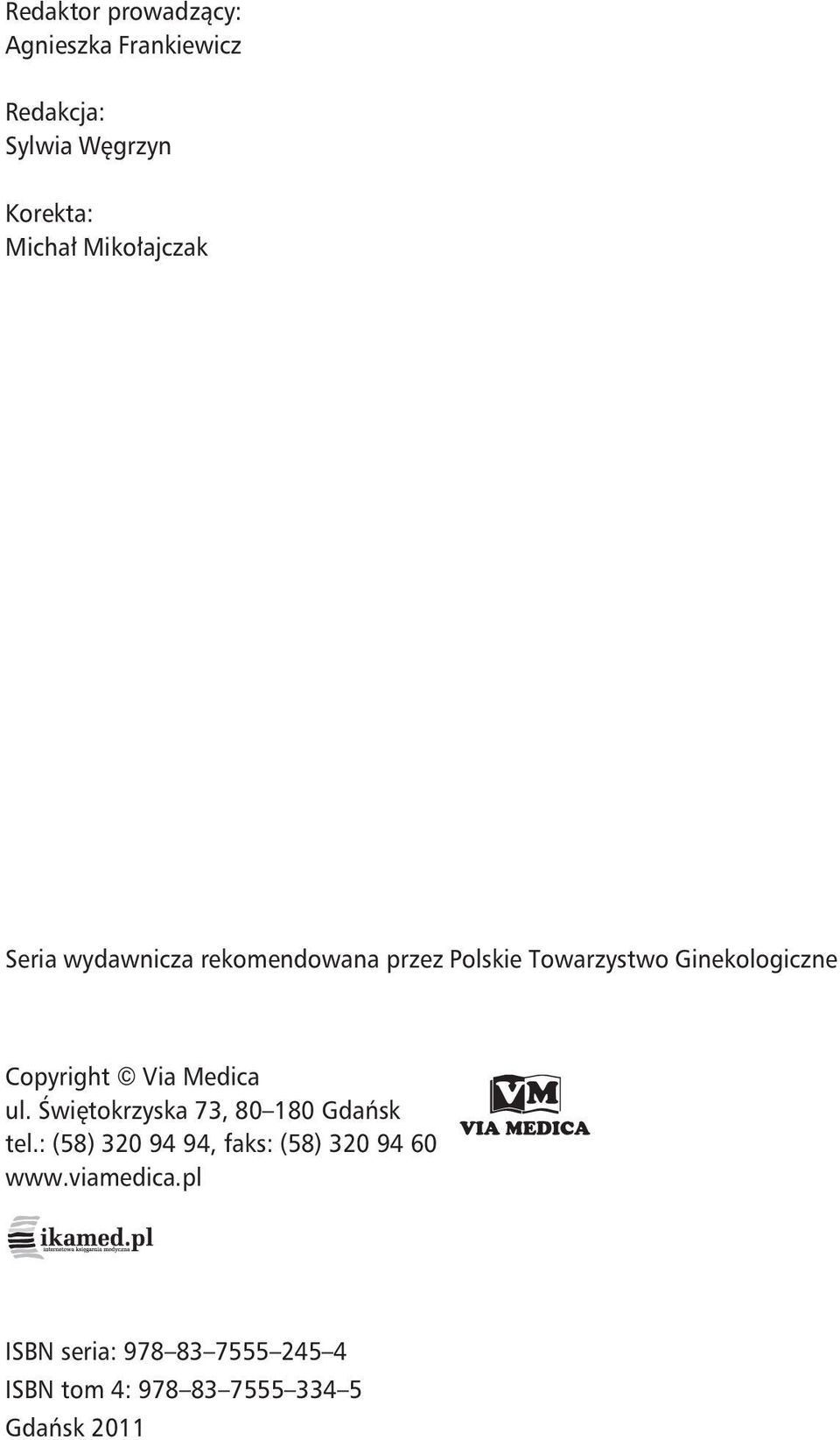 Copyright Via Medica ul. Świętokrzyska 73, 80 180 Gdańsk tel.