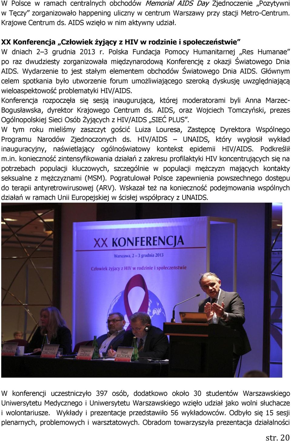 Polska Fundacja Pomocy Humanitarnej Res Humanae po raz dwudziesty zorganizowała międzynarodową Konferencję z okazji Światowego Dnia AIDS.