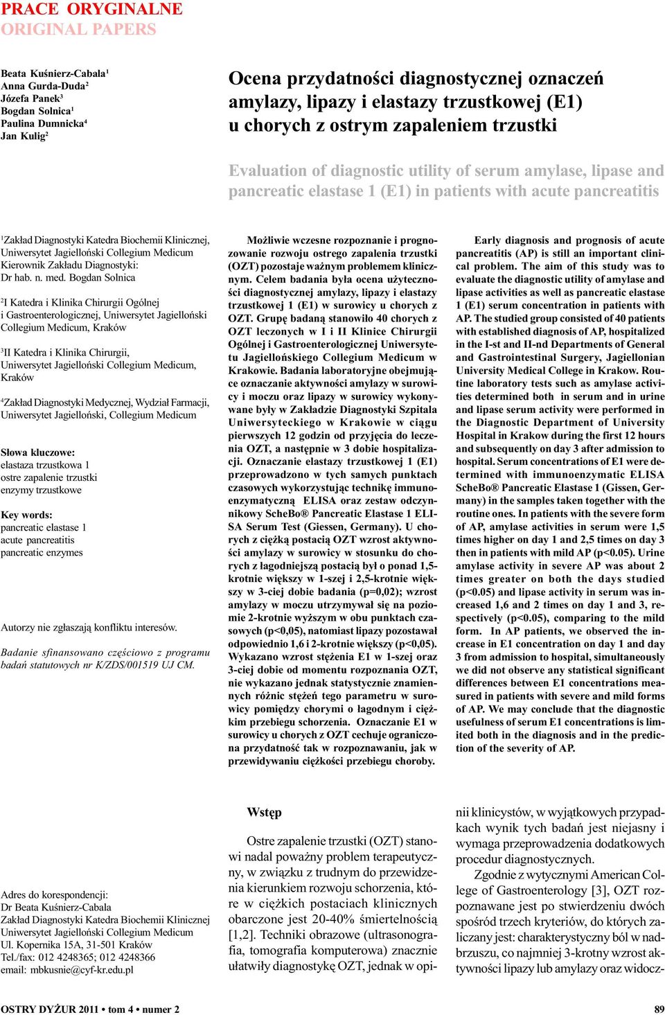 Diagnostyki Katedra Biochemii Klinicznej, Uniwersytet Jagielloñski Collegium Medicum Kierownik Zak³adu Diagnostyki: Dr hab. n. med.