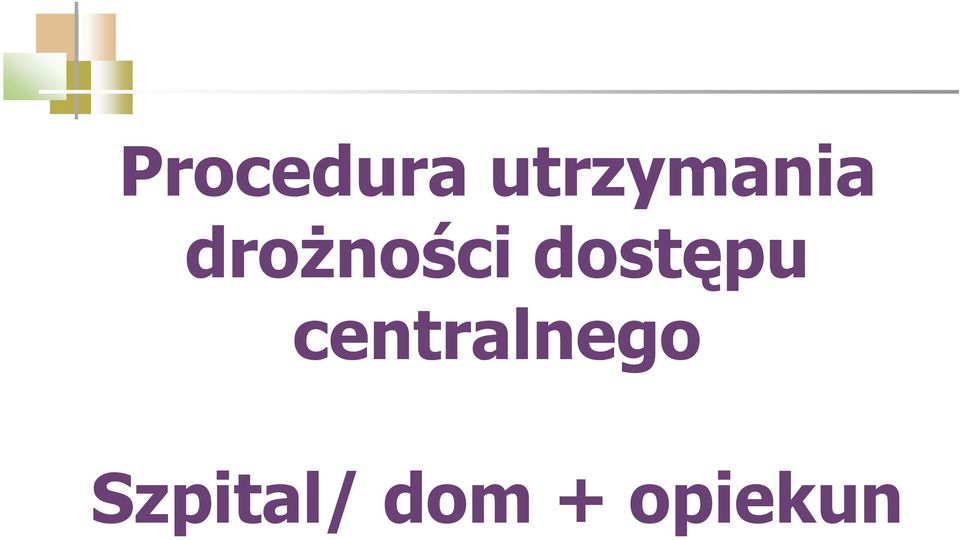 drożności dostępu