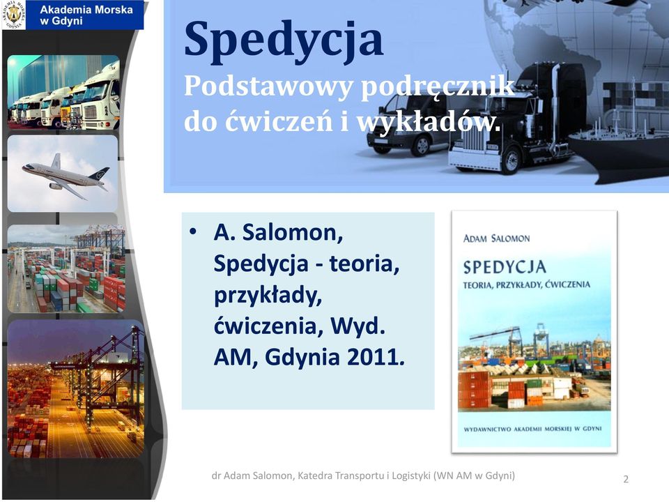 Salomon, Spedycja - teoria, przykłady,