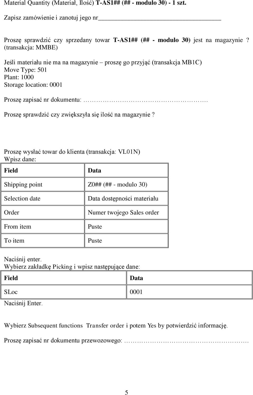 Proszę sprawdzić czy zwiększyła się ilość na magazynie?