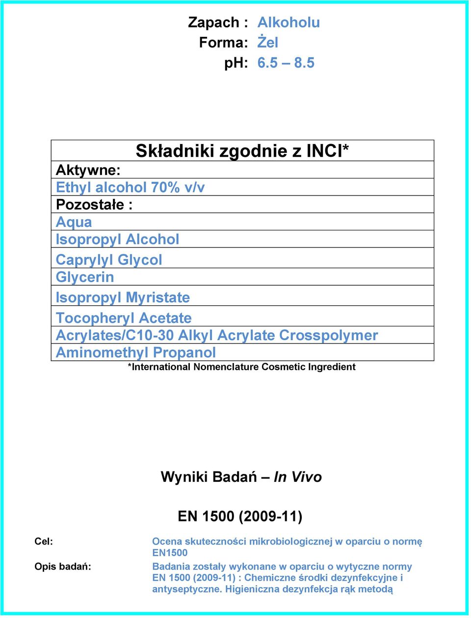Glycerin Isopropyl Myristate Tocopheryl Acetate Acrylates/C10-30 Alkyl Acrylate Crosspolymer Aminomethyl Propanol