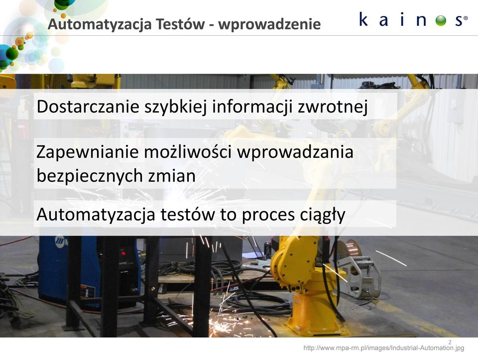 wprowadzania bezpiecznych zmian Automatyzacja testów to