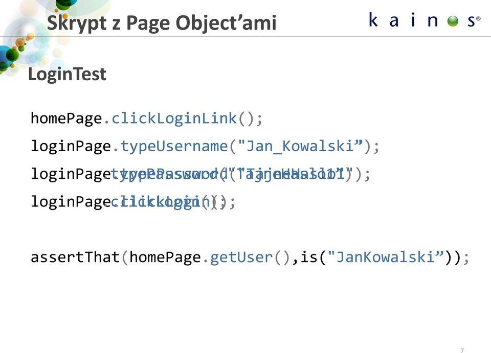 typeusername("jan_kowalski ) loginpage.typepassword("tajnehaslo1");.