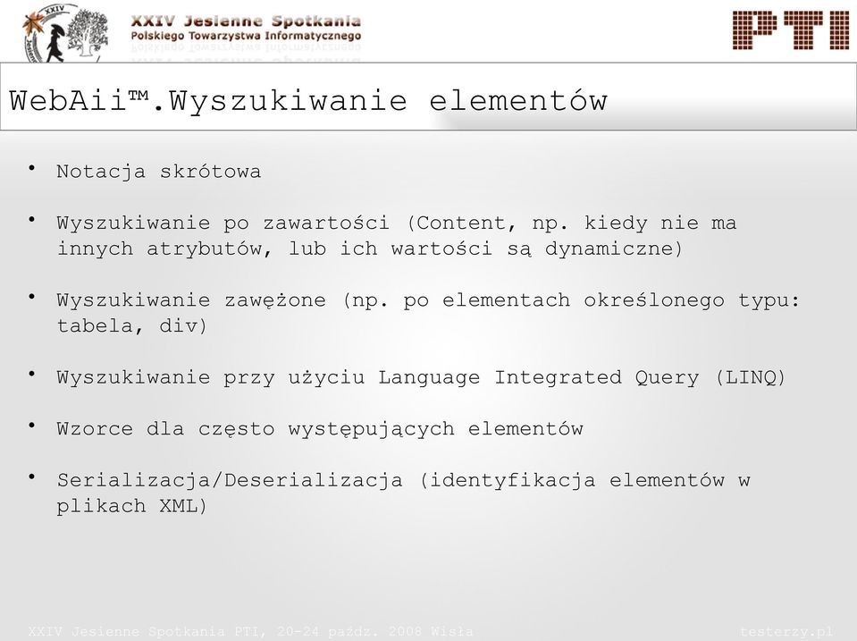 po elementach określonego typu: tabela, div) Wyszukiwanie przy użyciu Language Integrated Query