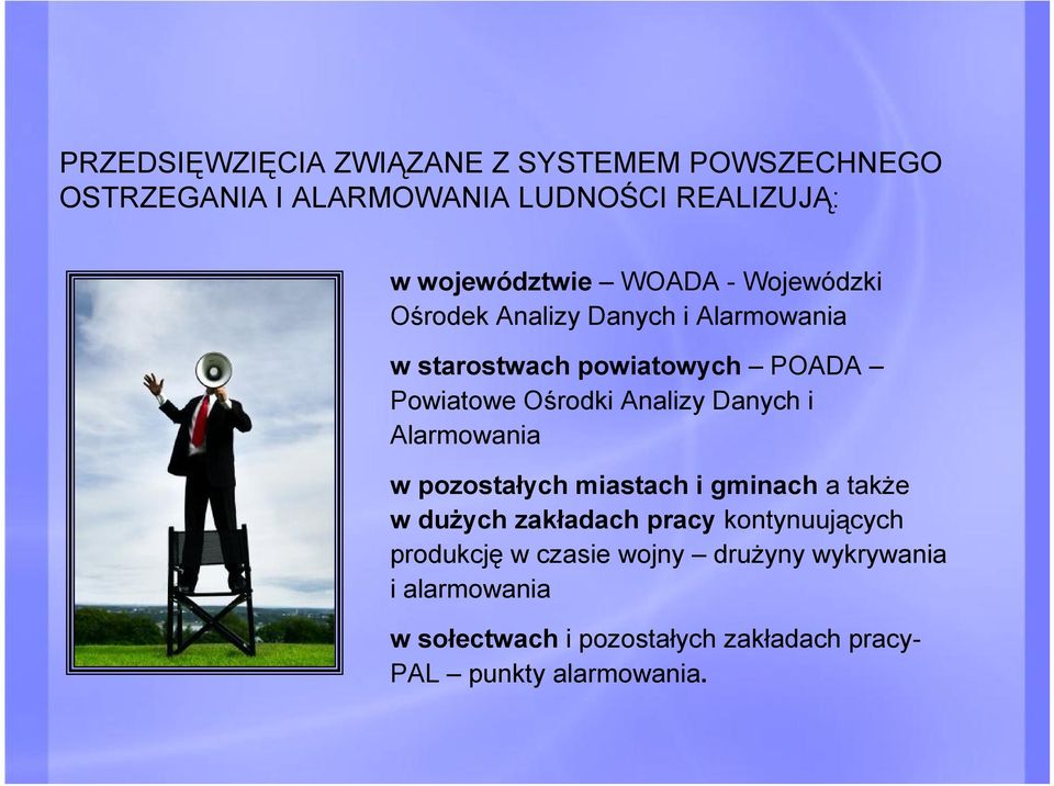 Analizy Danych i Alarmowania w pozostałych miastach i gminach a także w dużych zakładach pracy kontynuujących