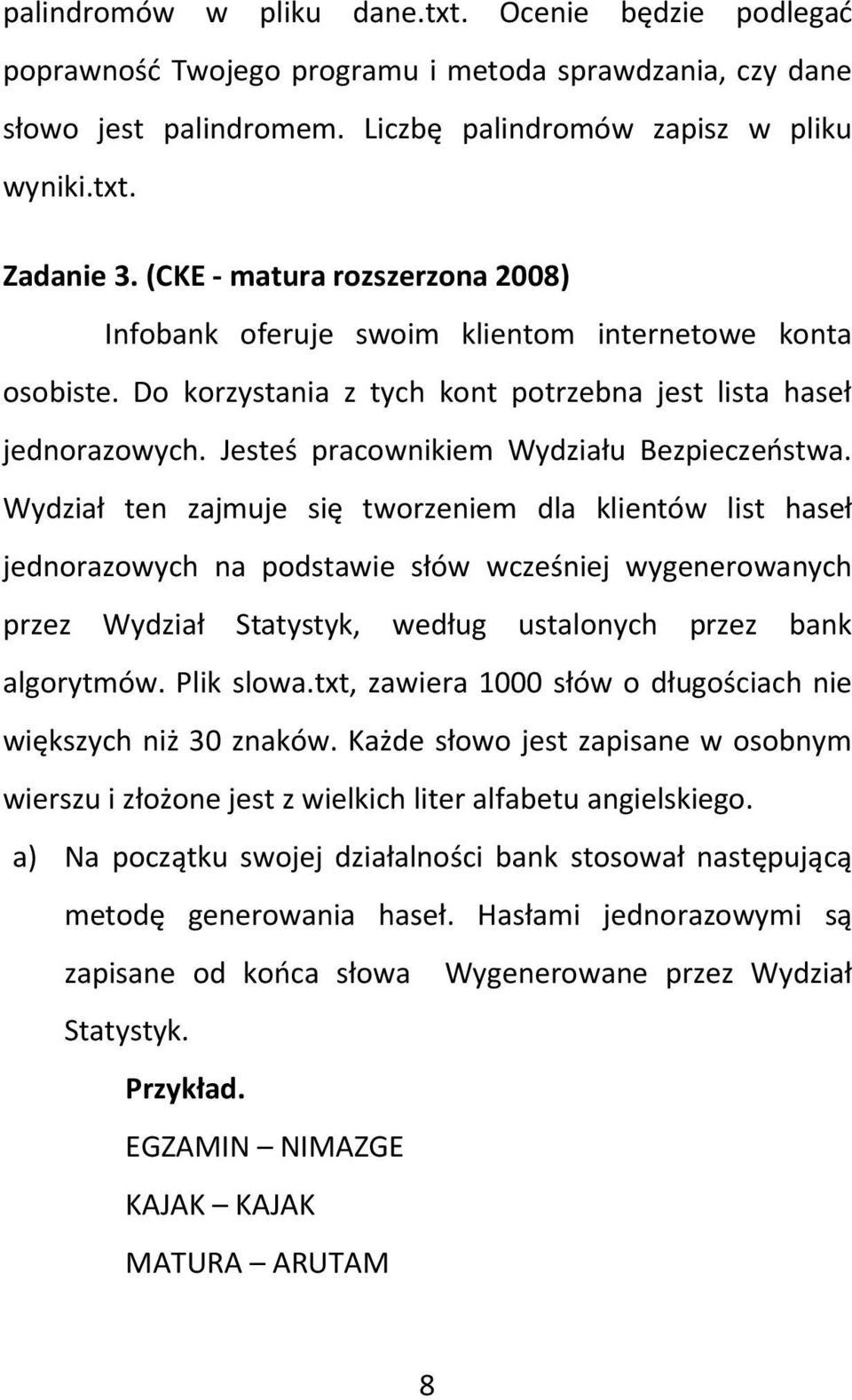 Jesteś pracownikiem Wydziału Bezpieczeństwa.