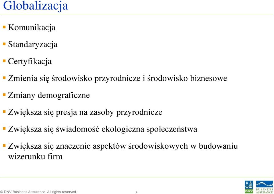 presja na zasoby przyrodnicze Zwiększa się świadomość ekologiczna