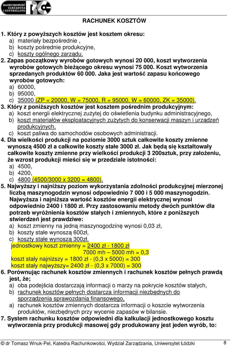 Jaka jest wartość zapasu końcowego wyrobów gotowych: a) 60000, b) 95000, c) 35