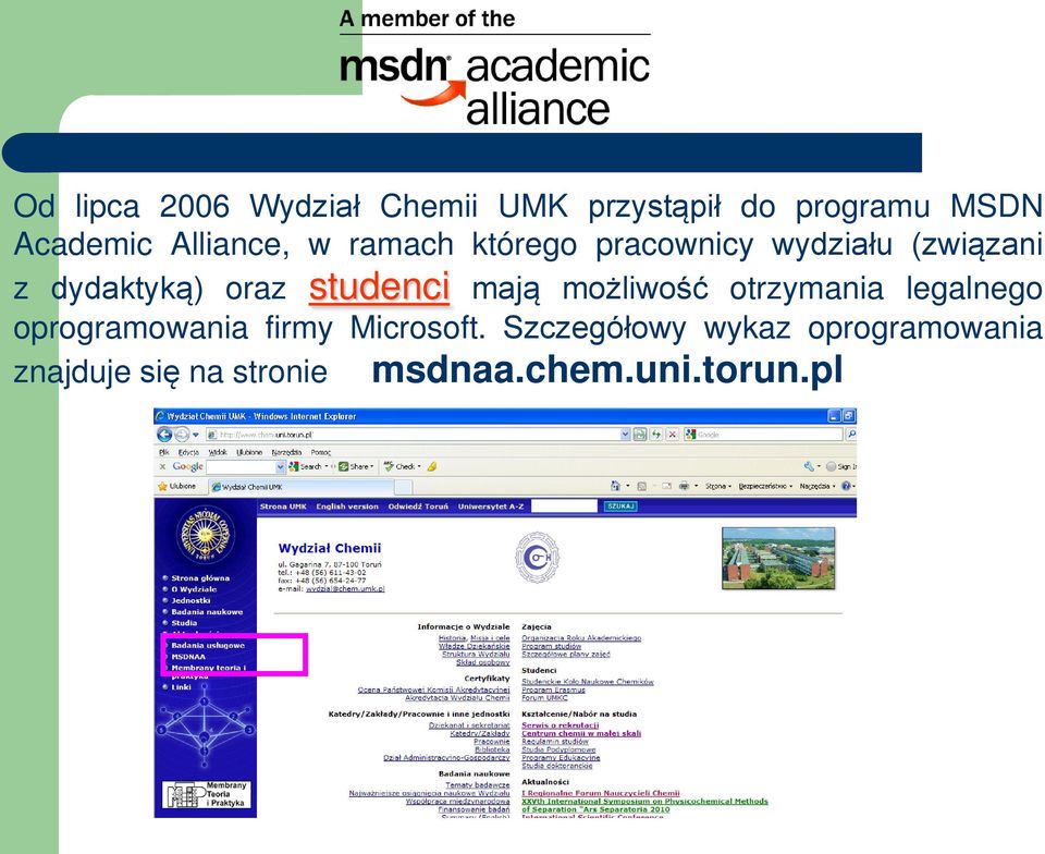 studenci mają możliwość otrzymania legalnego oprogramowania firmy Microsoft.