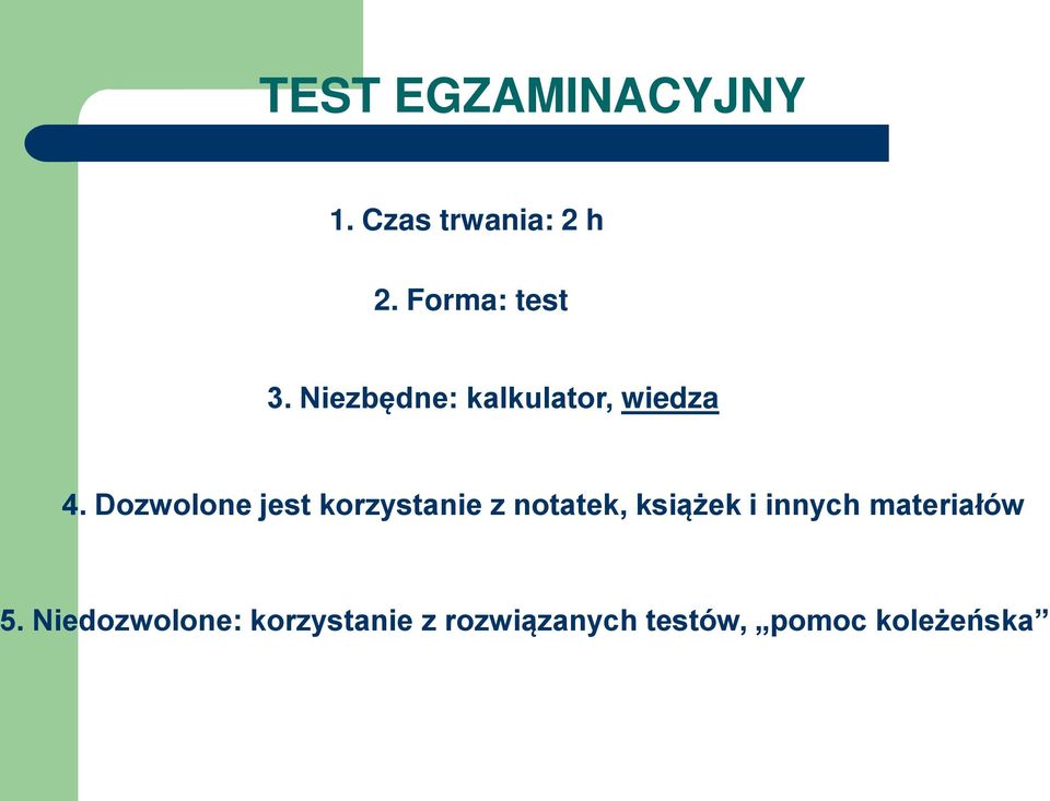 Dozwolone jest korzystanie z notatek, książek i innych