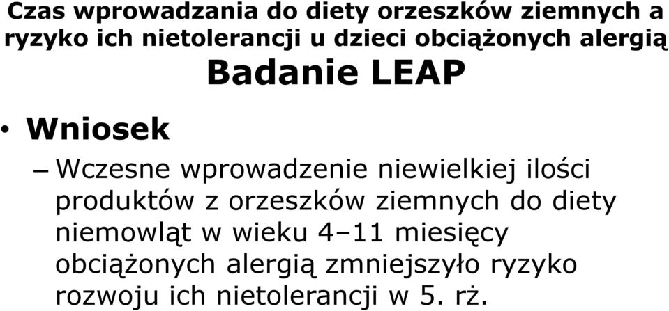 niewielkiej ilości produktów z orzeszków ziemnych do diety niemowląt w wieku