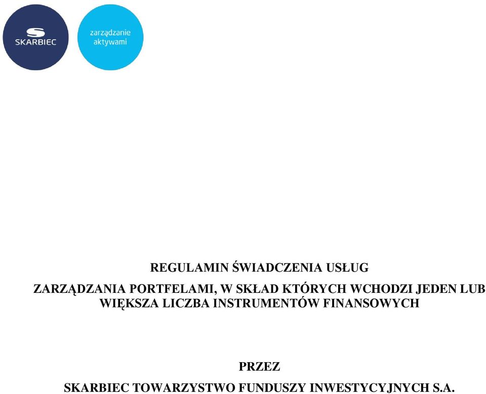 WIĘKSZA LICZBA INSTRUMENTÓW FINANSOWYCH PRZEZ