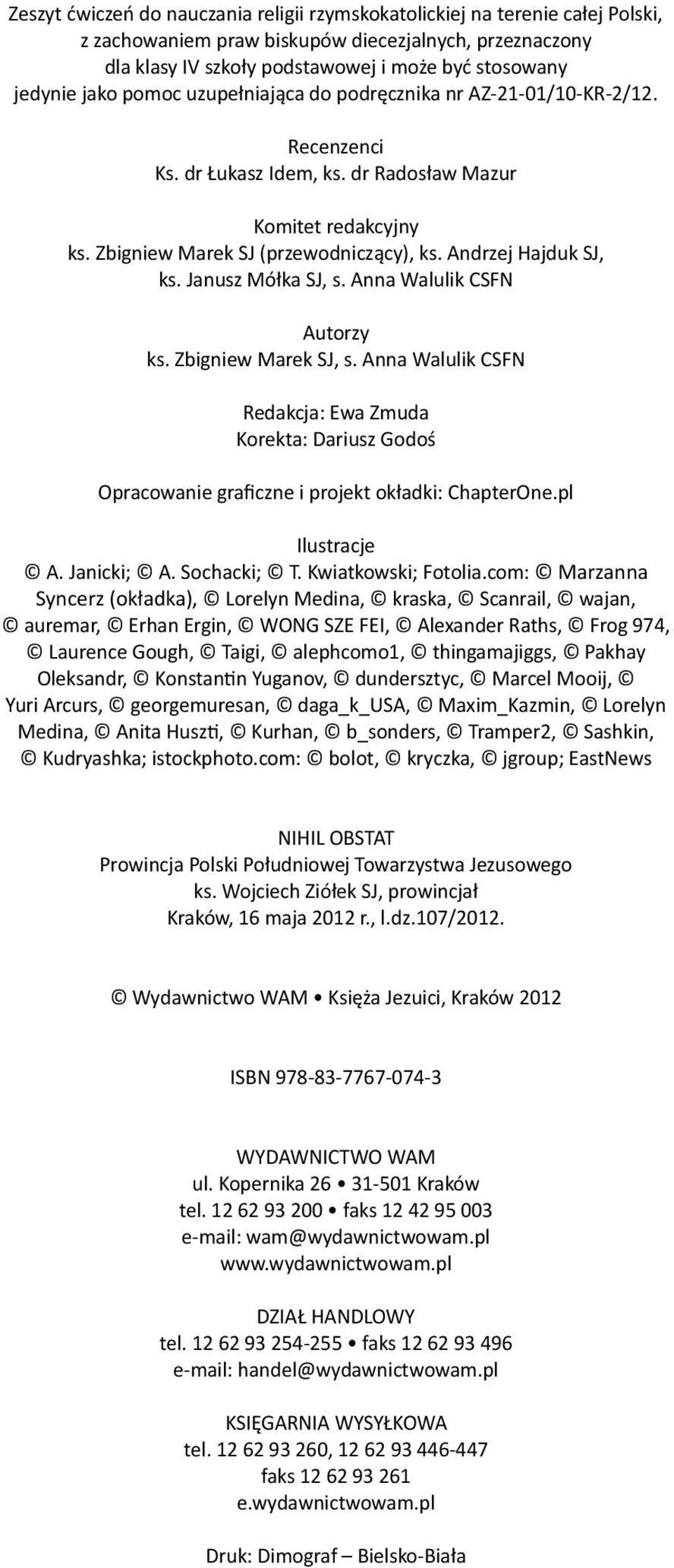 andrzej Hajduk sj, ks. janusz Mółka sj, s. anna Walulik csfn autorzy ks. zbigniew Marek sj, s.