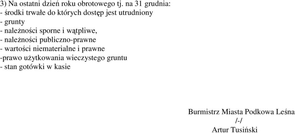 naleŝności sporne i wątpliwe, - naleŝności publiczno-prawne - wartości
