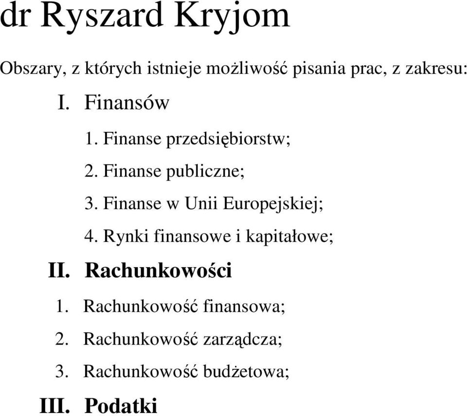 Finanse w Unii Europejskiej; 4. Rynki finansowe i kapitałowe; II.