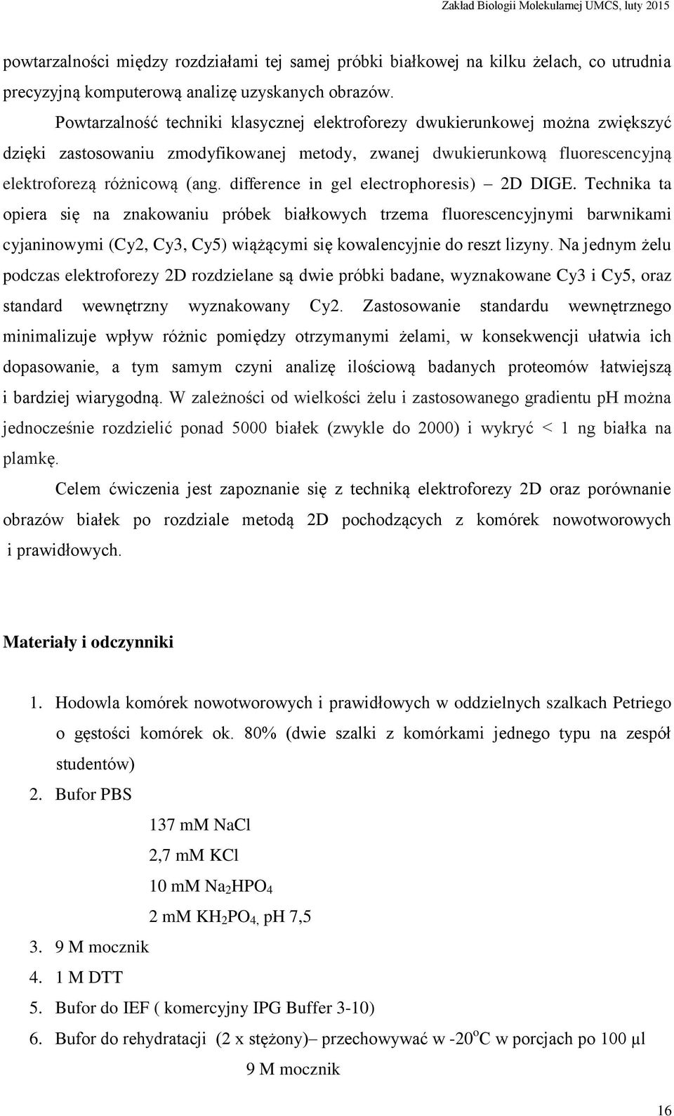 difference in gel electrophoresis) 2D DIGE.