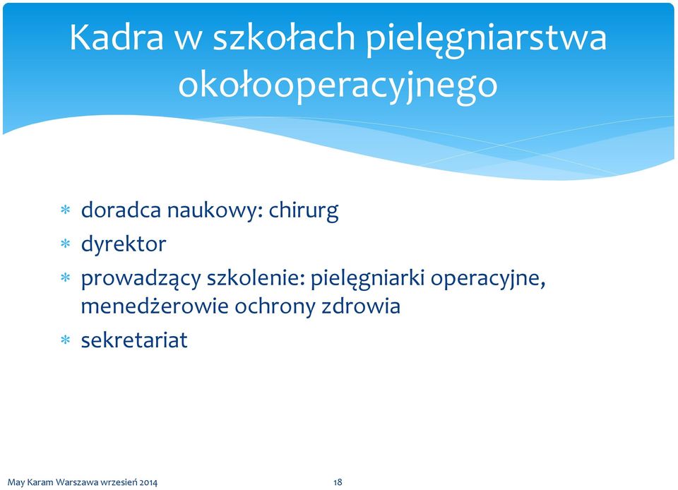 dyrektor prowadzący szkolenie: pielęgniarki