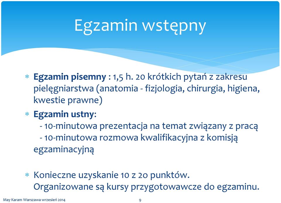 kwestie prawne) Egzamin ustny: - 10-minutowa prezentacja na temat związany z pracą -