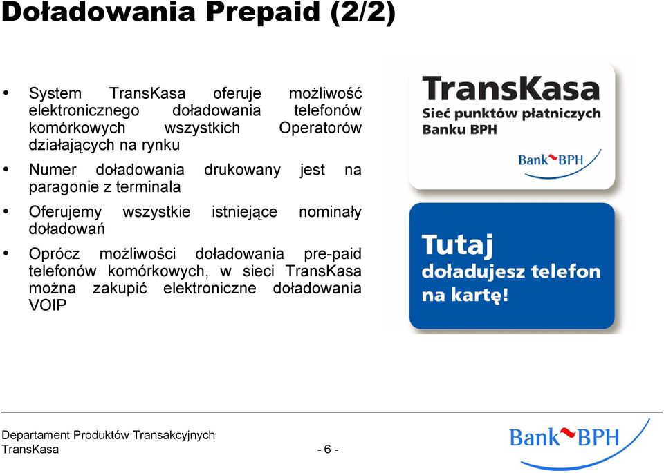 paragonie z terminala Oferujemy wszystkie istniejące nominały doładowań Oprócz możliwości