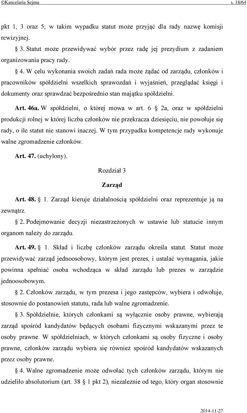 majątku spółdzielni. Art. 46a. W spółdzielni, o której mowa w art.