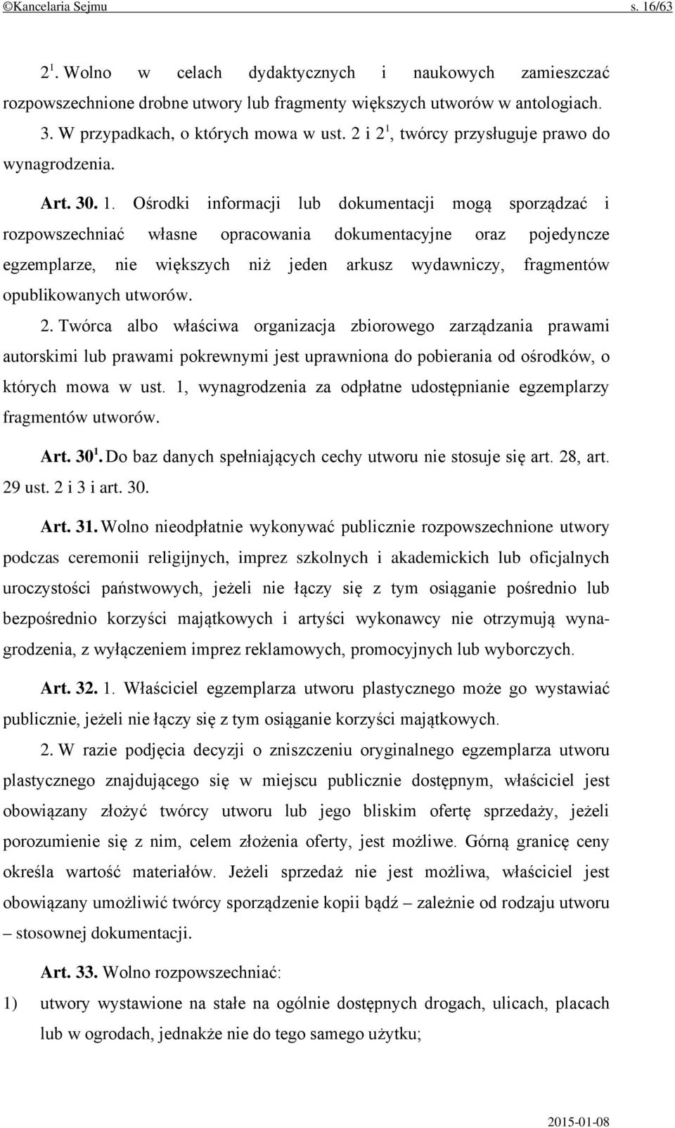 twórcy przysługuje prawo do wynagrodzenia. Art. 30. 1.