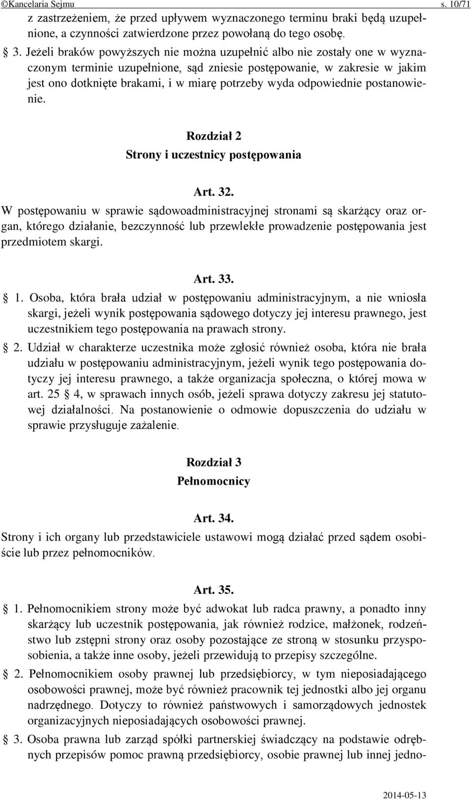 odpowiednie postanowienie. Rozdział 2 Strony i uczestnicy postępowania Art. 32.