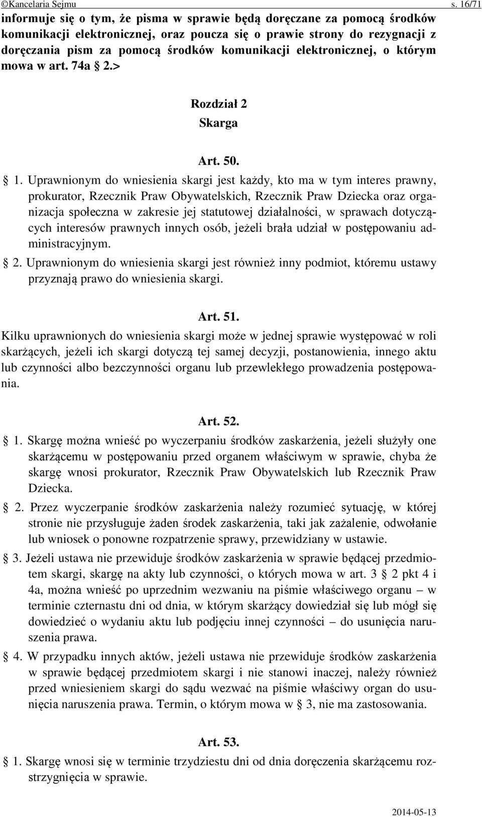 komunikacji elektronicznej, o którym mowa w art. 74a 2.> Rozdział 2 Skarga Art. 50. 1.