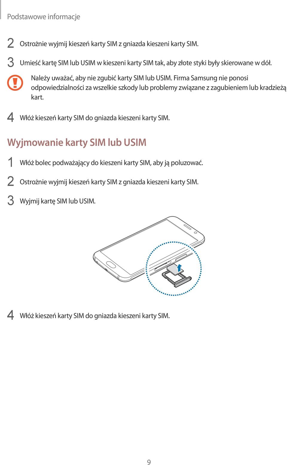 Firma Samsung nie ponosi odpowiedzialności za wszelkie szkody lub problemy związane z zagubieniem lub kradzieżą kart.