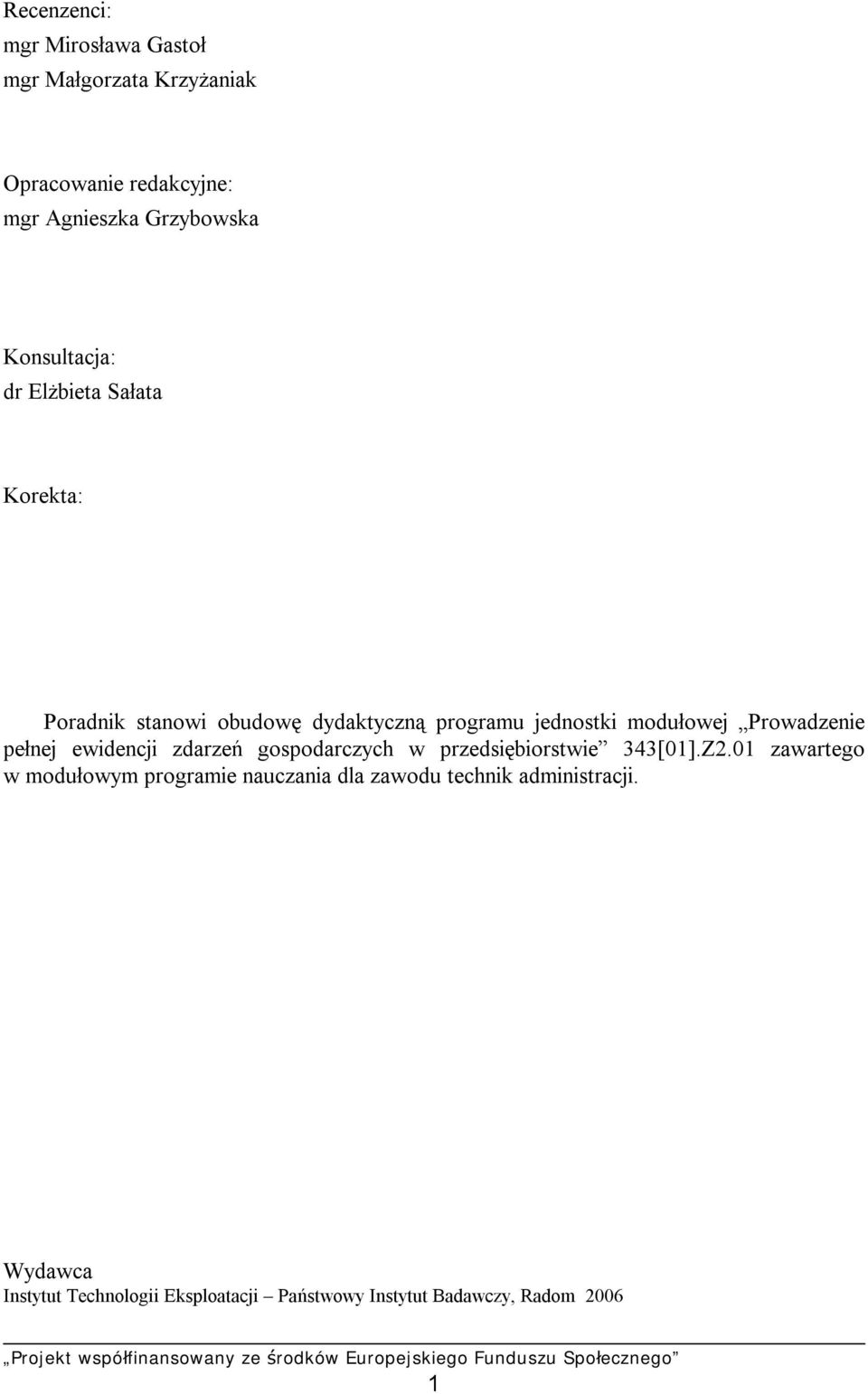 Prowadzenie pełnej ewidencji zdarzeń gospodarczych w przedsiębiorstwie 343[01].Z2.