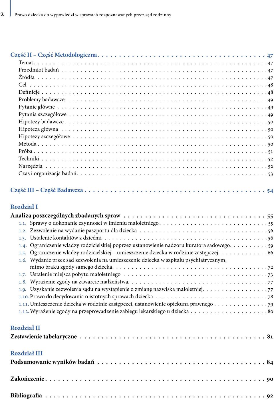 ........................................................ 48 Problemy badawcze................................................... 49 Pytanie główne...................................................... 49 Pytania szczegółowe.