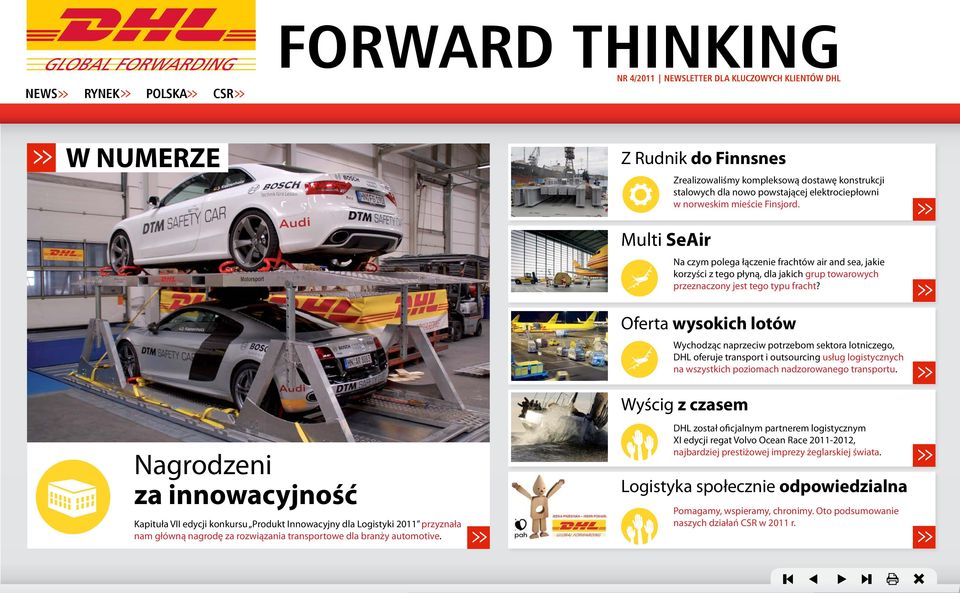 Oferta wysokich lotów Wychodząc naprzeciw potrzebom sektora lotniczego, DHL oferuje transport i outsourcing usług logistycznych na wszystkich poziomach nadzorowanego transportu.