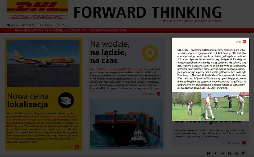 Mając na uwadze podobieństwa między naszą codzienną działalnością na polu logistyki z aktywnościami na polu golfowym, postanowiliśmy przenieść doświadczenia biznesowe na zieloną murawę, organizując i
