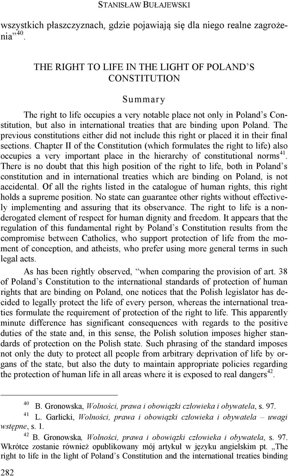 upon Poland. The previous constitutions either did not include this right or placed it in their final sections.