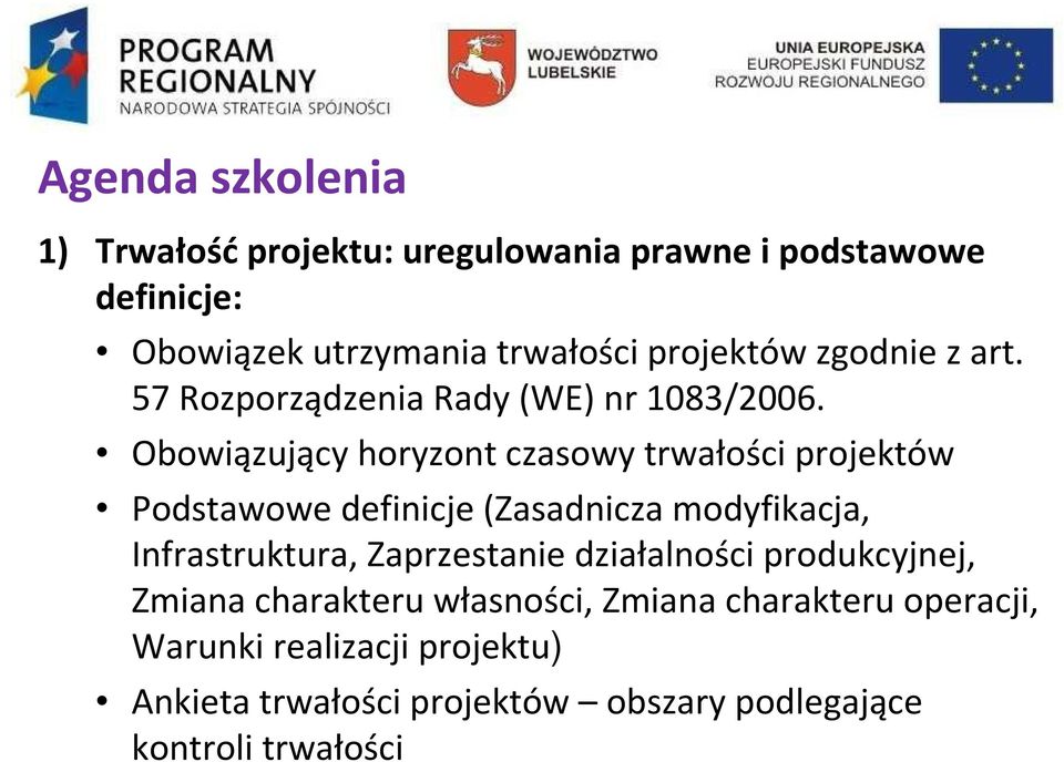 Obowiązujący horyzont czasowy trwałości projektów Podstawowe definicje (Zasadnicza modyfikacja, Infrastruktura,