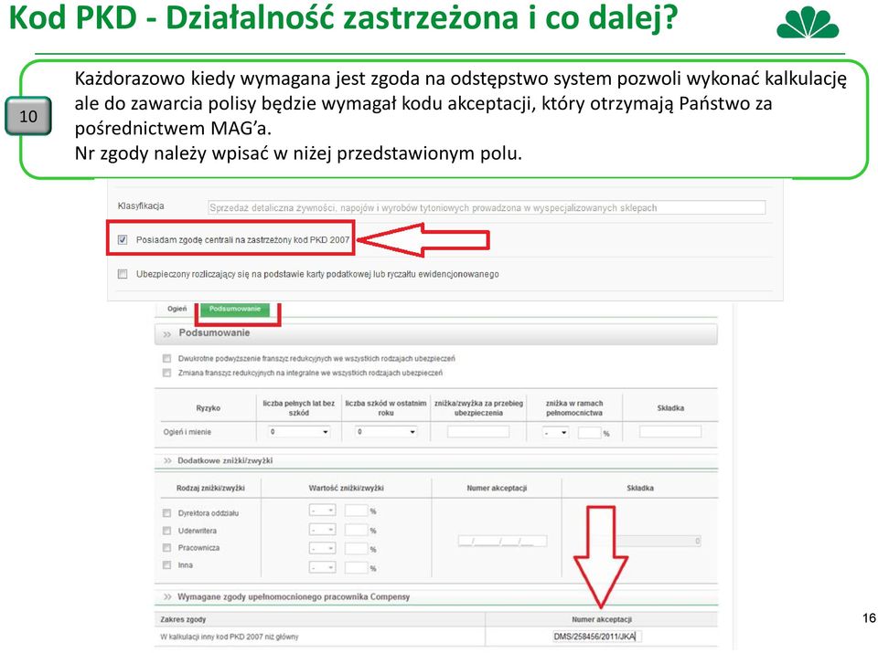 wykonać kalkulację ale do zawarcia polisy będzie wymagał kodu