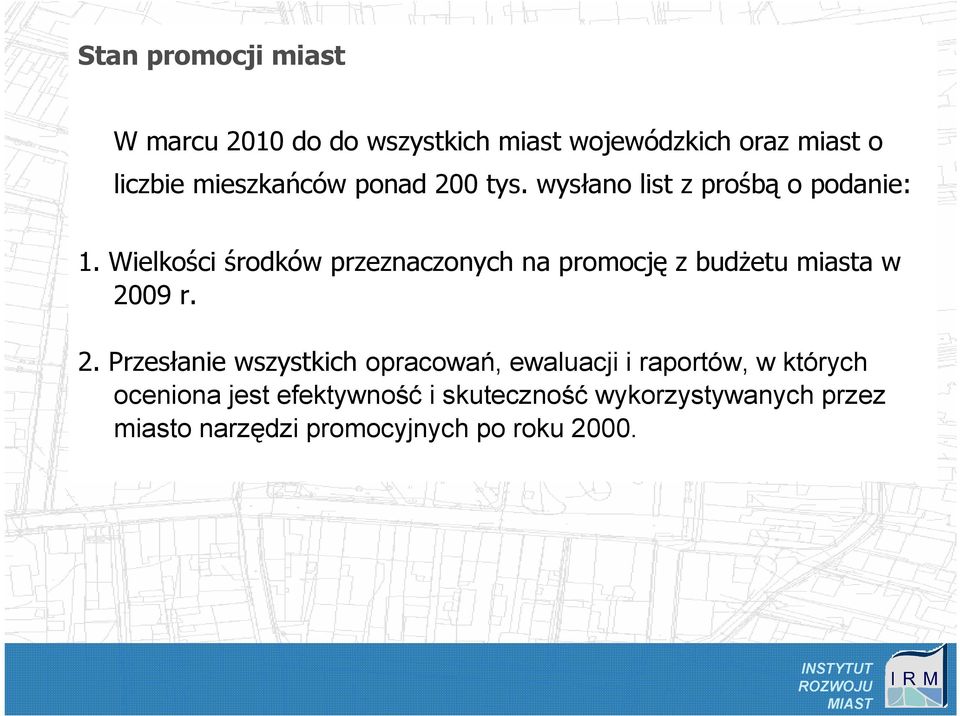 Wielkości środków przeznaczonych na promocję z budŝetu miasta w 20