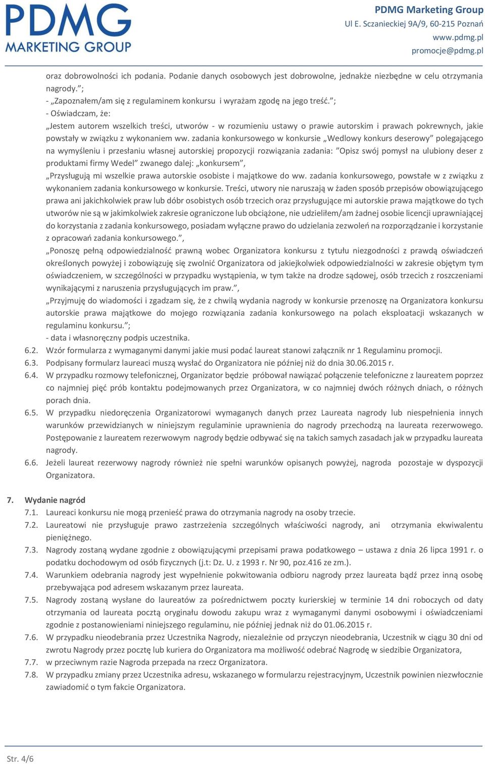 zadania konkursowego w konkursie Wedlowy konkurs deserowy polegającego na wymyśleniu i przesłaniu własnej autorskiej propozycji rozwiązania zadania: Opisz swój pomysł na ulubiony deser z produktami