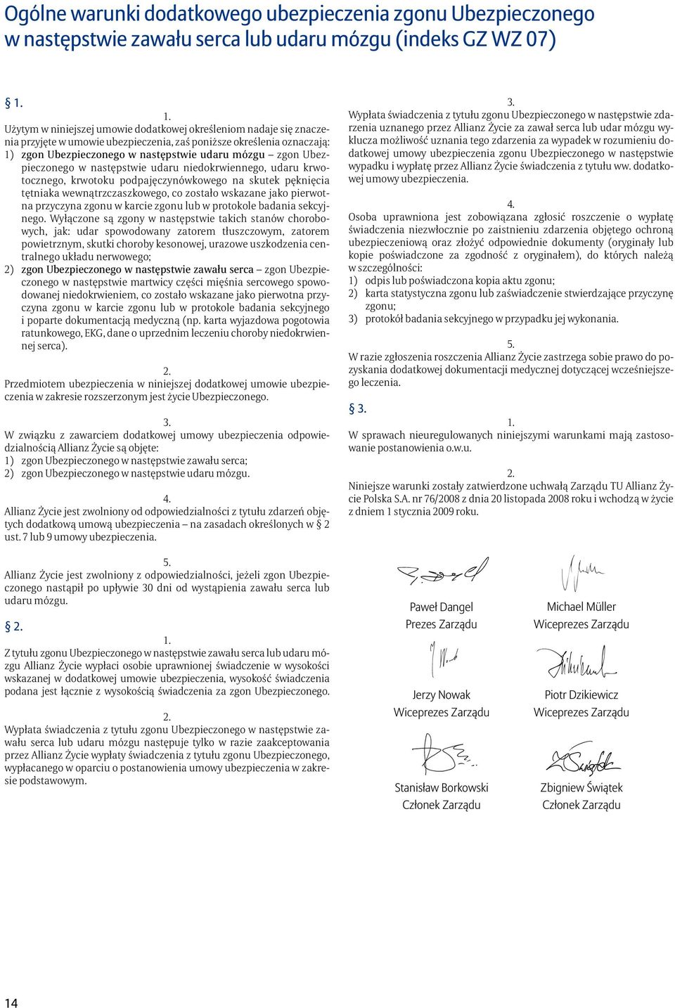 krwotoku podpajęczynówkowego na skutek pęknięcia tętniaka wewnątrzczaszkowego, co zostało wskazane jako pierwotna przyczyna zgonu w karcie zgonu lub w protokole badania sekcyjnego.