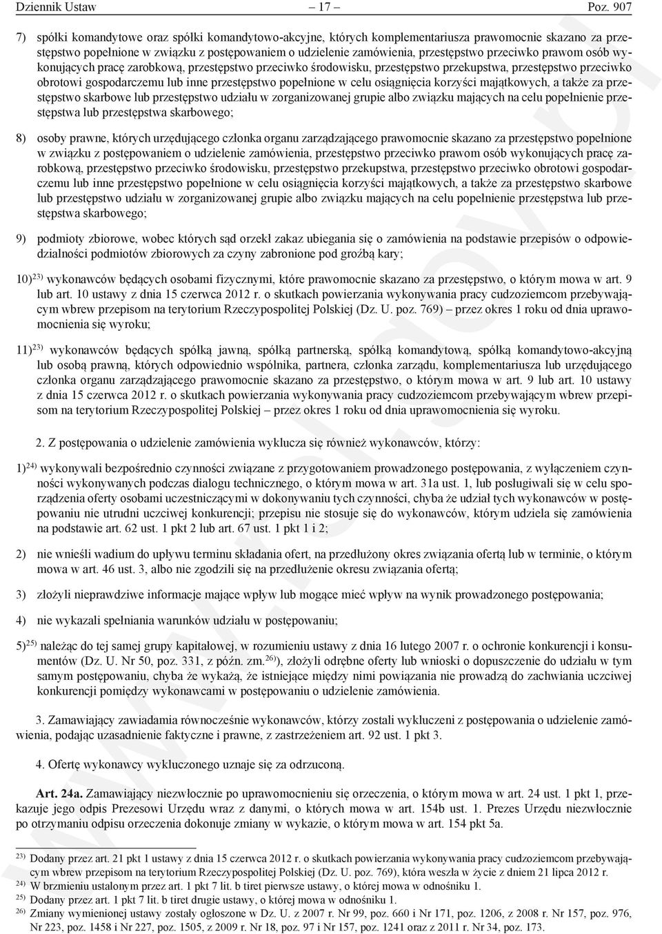 przeciwko prawom osób wykonujących pracę zarobkową, przestępstwo przeciwko środowisku, przestępstwo przekupstwa, przestępstwo przeciwko obrotowi gospodarczemu lub inne przestępstwo popełnione w celu